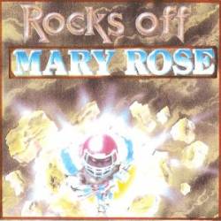 Mary Rose : Rocks Off